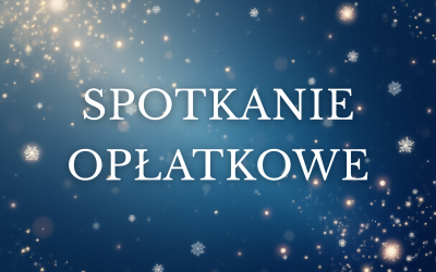 Zaproszenie na Spotkanie Opłatkowe, 19 grudnia 2025 r.